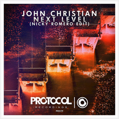 John Christian - Next Level (Nicky Romero Edit) (OUT NOW)