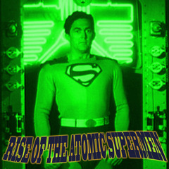 Rise Of The Atomic Supermen