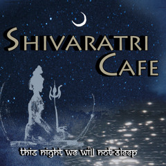 Shivaratri Cafe - Om Namo Bhagwan