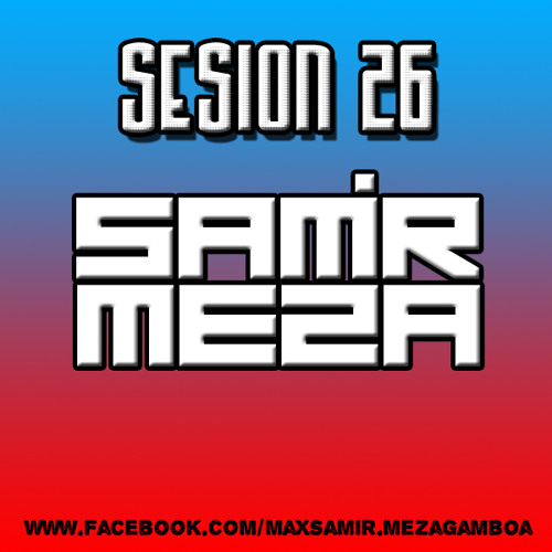 Samir Meza - Sesion 26 MP Eventos