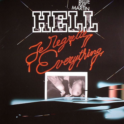 Hell feat. Billie Ray Martin - Je Regrette Everything