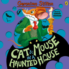 Geronimo Stilton: Cat and Mouse in a Haunted House (#3) (Audiobook Extract) read by Edward Hermann