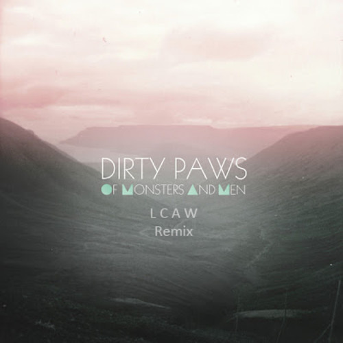 Dirty Paws (LCAW Remix)