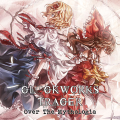 CLOCKWORKS TRACER - Fatal Disobedience (Remastered)