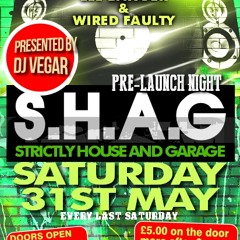S.H.A.G Strictly House And Garage Bham Club PST Pre Launch