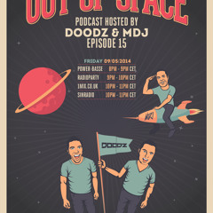 DOODZ & MDJ - OUT OF SPACE PODCAST #015