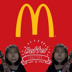 Better Together (BFF Bundle Mcdo Jingle Cover lols)