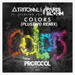 Tritonal & Paris Blohm, Ft. Sterling Fox -COLORS- (PLUSTWO REMIX)-