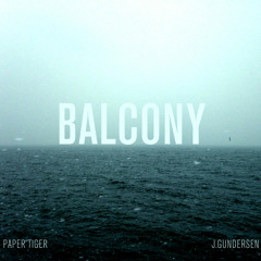 Balcony (Paper Tiger Remix)