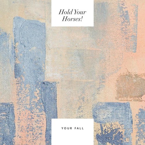 Hold Your Horses! - Your Fall