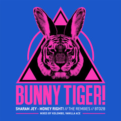Sharam Jey - Money Right! (Kolombo & Vanilla Ace Remixes)Preview! BT028 OUT NOW