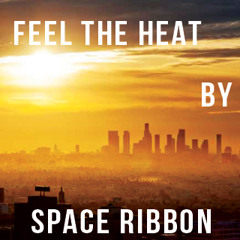 FEEL the HEAT - Space Ribbon