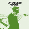 Oppenheimer Analysis - Subterrenean Desire