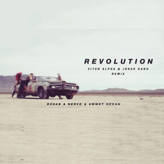 R3hab & NERVO & Ummet Ozcan - Revolution (Jonas Haro & Vitor Alpha Remix)