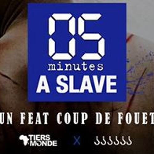 Five Minutes A Slave - Tiers Monde | Disiz | Youssoupha