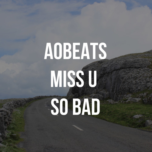 Miss U So Bad