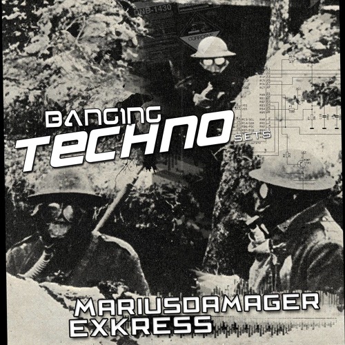 Banging Techno sets 080 >> MARIUSDAMAGER // Exkress
