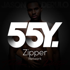 Jason Derulo - Zipper (55Y Retwerk) [Free Download in Buy Link]