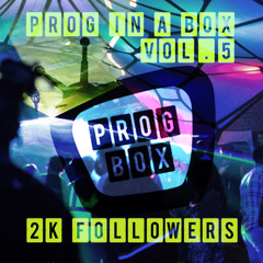 Prog in a Box Vol.5 - S@NAV - 2k Followers Mix!