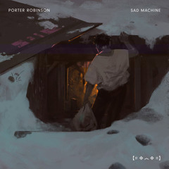 Porter Robinson - Sad Machine (Nik Fenix Bootleg)
