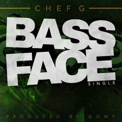 BASSFACE - DOMY + CHEFG