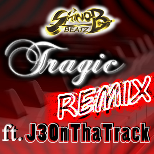 Tragic Remix Ft. J3OnThaTrack (Collab)