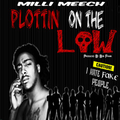 Milli Meech-Plottin on the low(Radio Debut)