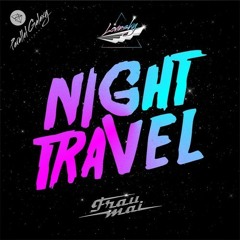 Frau Mai (Ft.Lovinsky) - Night Travel