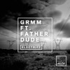 electrify-ft-father-dude-grmm-