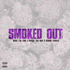 Duru Tha King- Smoked Out (ft. Magic Tha Don & Deniro Farrar) [Prod. J.Pilot] (C&S)