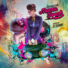 THE REINTRODUCTION OF MUMU FRESH MIXTAPE hosted by DJ DUMMY