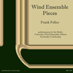 Wind Ensemble Music by Frank Felice