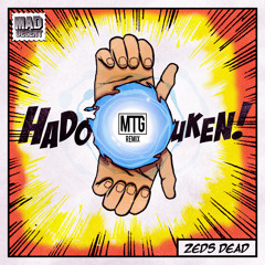 Zeds Dead - Hadouken (MTG Remix)