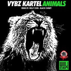 Vybz Kartel - ANIMALS REMIX (Willy Chin - Black Chiney)