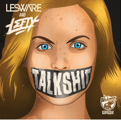 Talk Shit - Lesware & Lefty  (Jack Morrison Remix) [Out Now On Beatport]