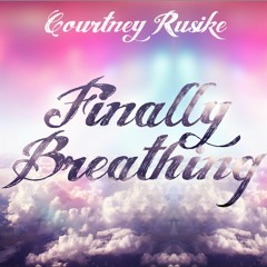 Finally Breathing