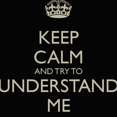 Undrestand Me