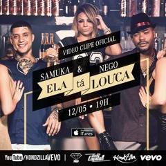 Mc Samuka E Nego - Ela Tá Louca (Dj Marcelinho) Lançamento 2014 (Kondzilla) Áudio Oficial