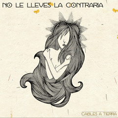 No Le Lleves La Contraria