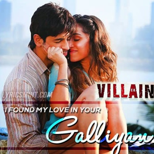 Ek Villan - Galliyan