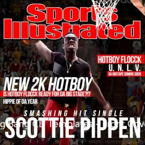 FlocckNationRecords HotBoyFlocck - Scottie Pippen