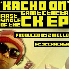 2 Mello - Kacho On! (feat. YTCracker)