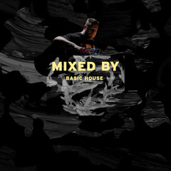 MIXED BY Basic House