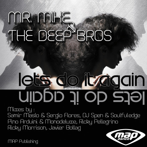 Mr Mike & The Deep Bros - Let's Do It Again (DJ Spen & Soulfuledge Remix)