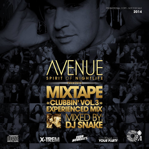 MIXTAPE "CLUBBIN' VOL.3 EXPERIENCE MIX - MIXED BY DJ SNAKE