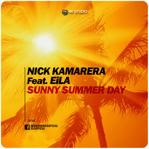 Nick Kamarera feat. EiLA - Sunny Summer Day (Endriu Summer Bootleg)