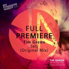 Full Premiere: Tim Green - Seti (Original Mix)