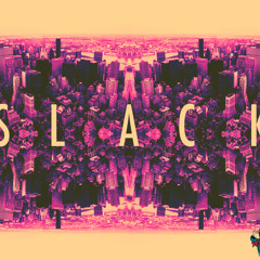 Your Ol' Lady - Slack (Original Mix)