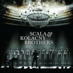 Scala & Kolacny Brothers: With or Without You