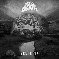 Dizkodeath - Vendetta (Freak Slaughter Remix)